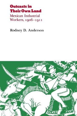Outcasts in Their Own Land by Rodney D. Anderson - 9780875809922