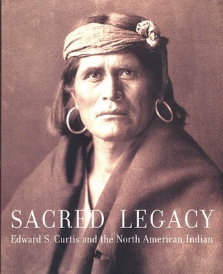 Sacred Legacy Edward S. Curtis and the North American Indian