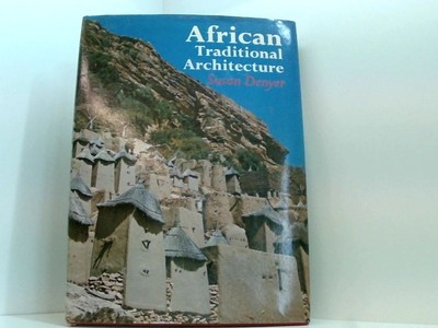 African Traditional Architecture: An Historical and Geographical Perspective Den