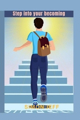 Step into your becoming: Let go of the past, trust your power, and begin the lif