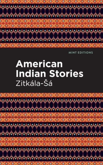 American Indian Stories by Zitkala-Sa (Paperback Book)