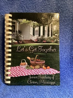 Cookbook  Let s Get Together   Junior Auxiliary Of Clinton Ms.