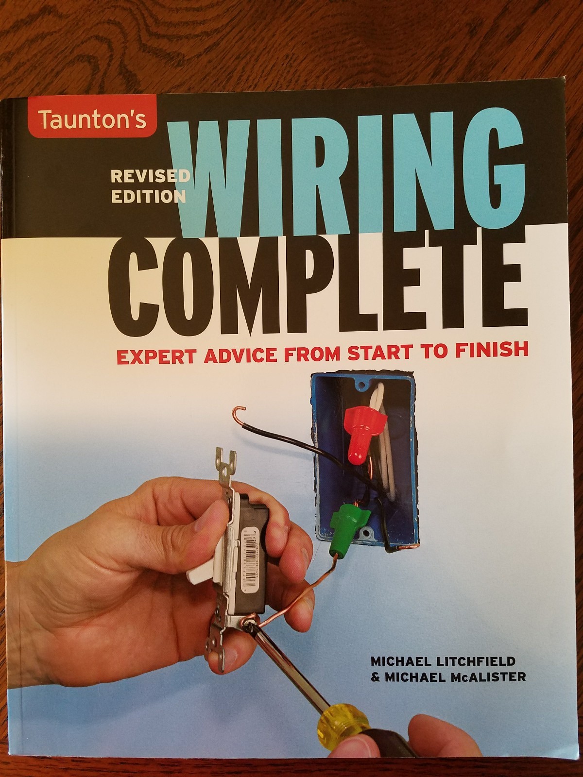 Taunton's Complete: Wiring Complete : Expert Advice from Start to Finish by  Michael McAlister and Michael Litchfield (2009, Paperback, Revised) | eBay