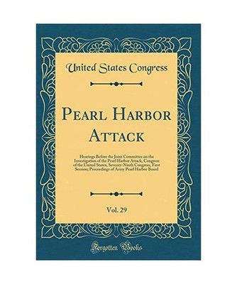 Pearl Harbor Attack, Vol. 29: Hearings Before the Joint Committee on the Investi