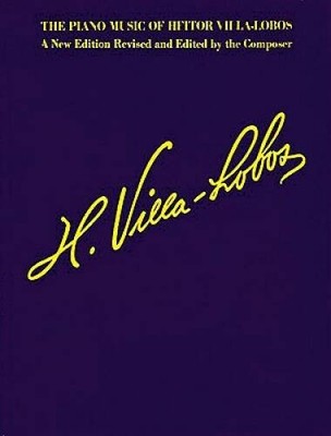 The Piano Music of Heitor Villa-Lobos: Music for Millions Series - GOOD