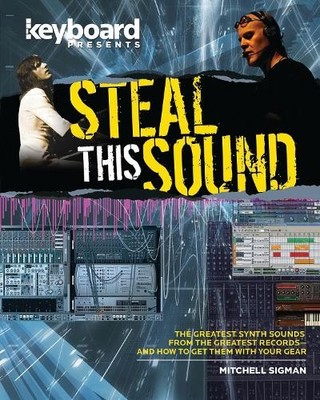 Keyboard Presents Steal This Sound by Mitchell Sigman - 9781423492818