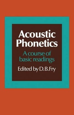 Acoustic Phonetics - 9780521107457