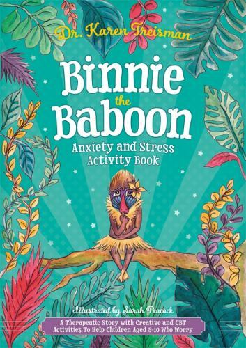 Binnie the Baboon Anxiety and Stress Activity Book: A Therapeutic Story with Cre