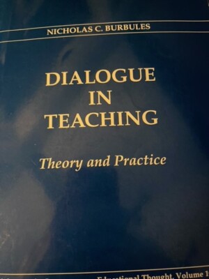 Dialog in Teaching Theory and Practice
