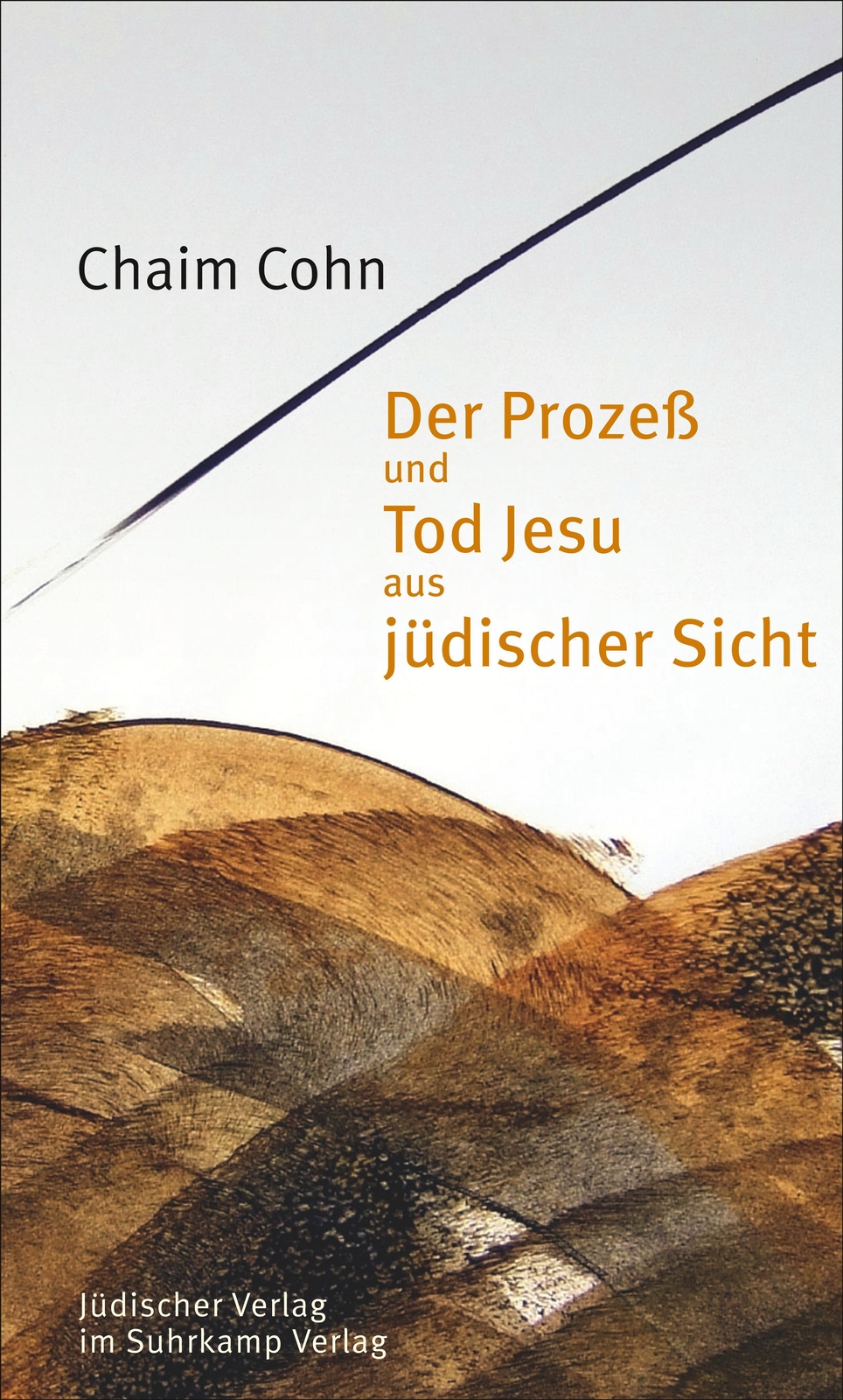 Thumbnail - Der Prozeß Und Tod Jesu Aus Jüdischer Sicht | Chaim Cohn | Buch | 573