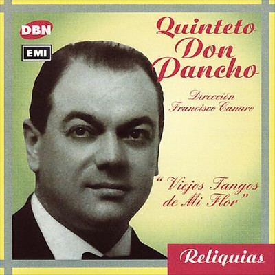 QUINTETO DON PANCHO - VIEJOS TANGOS DE MI FLOR NEW CD