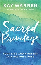 Sacred Privilege: Your Life and Ministr..., Warren, Kay