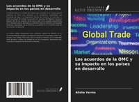 Alisha Verma | Los Acuerdos De La OMC Y Su Impacto En Los PaíSes En Desarrollo