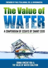 The Value of Water: A Compendium of Essays by Smart CEOs