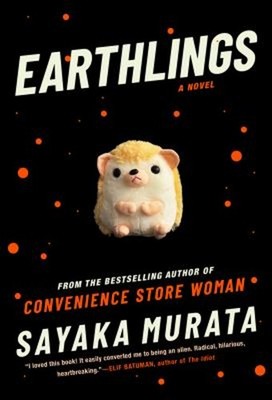 Earthlings Hardcover Sayaka Murata