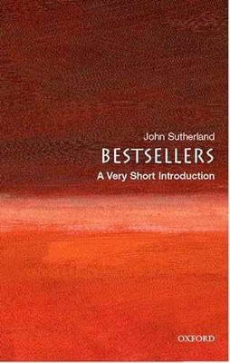 Bestsellers: A Very Short - Paperback, by Sutherland John - Very Good