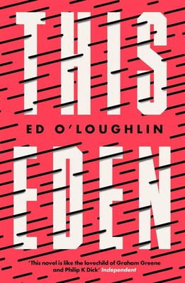 Ed O'Loughlin | This Eden | Taschenbuch | Englisch (2022) | Quercus Publishing
