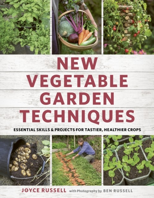New Vegetable Garden Techniques: Essential skills  by Joyce Russell PAPERBACK