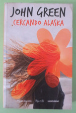 JOHN GREEN - CERCANDO ALASKA - 2015 CORRIERE DELLA SERA / RIZZOLI - Libro [L243]