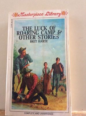 The Luck of Roaring Camp and Other Stories by Bret Harte Paperback Book ...