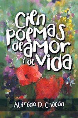 Cien poemas de amor y de vida                                                  