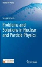 Problems and Solutions in Nuclear and Particle Physics (UNITEXT for Physics), Pe
