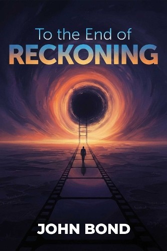 To The End Of Reckoning John Bond - Image 4
