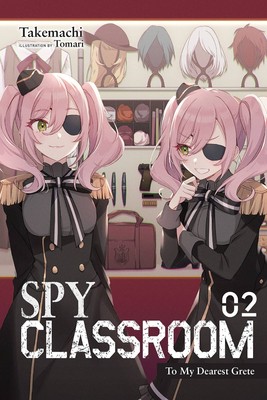 Spy Classroom, Vol. 2 (light novel): To My Dearest Grete (Volume 2)