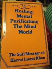 HEALING AND THE MIND WORLD THE SUFI MESSAGE By Hazrat Inayat Khan - Hardcover