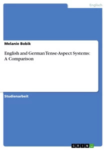 English and German Tense-Aspect Systems: A Comparison (Buch)