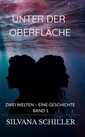 Silvana Schiller | Unter Der OberfläChe | Taschenbuch | Deutsch (2025) | 488 S.