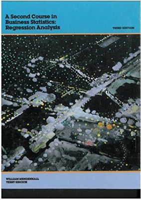 Regression Analysis (2nd Course) (Business Statistics) - Mendenhall III, William