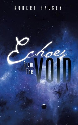 Echoes from the Void Robert Halsey Taschenbuch Kartoniert / Broschiert Englisch