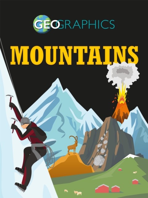Geographics: Mountains by Izzi Howell (Paperback Book)