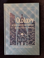 Old Loopy: A Love Letter for Chicago, by Christopher Morley (1st edition, 1935)