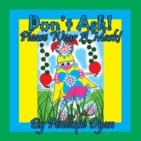 Don't Ask! Please Wear A Mask! | Penelope Dyan | Taschenbuch | Englisch | 2021