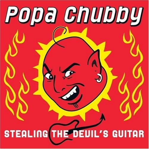 Popa Chubby Stealing the Devil's Guitar (CD) Album