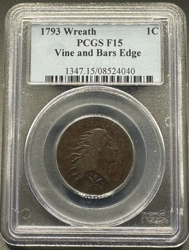 1793 WREATH LARGE CENT VINE AND BARS EDGE VARIETY PCGS OGH F15 06XEGH26