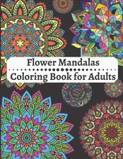 Flower Mandalas Coloring Book for Adults Amazing Coloring Book For Adults Rel...