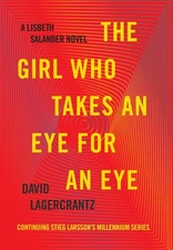 The Girl Who Takes an Eye for an Eye: A Lisbeth Salander Novel (The Girl wit...