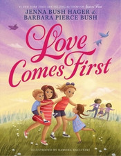 Barbara Pierce Bush Jenna Bush Hager Love Comes First (Hardback)