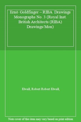 Ernö Goldfinger   RIBA Drawings Monographs No. 3 (Royal Inst. Br