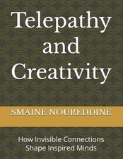 Telepathy and Creativity: How Invisible Connections Shape Inspired Minds by Smai