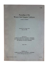 UNIVAC Early Computers / Proceedings of the 1958 Western Joint Computer 1st ed
