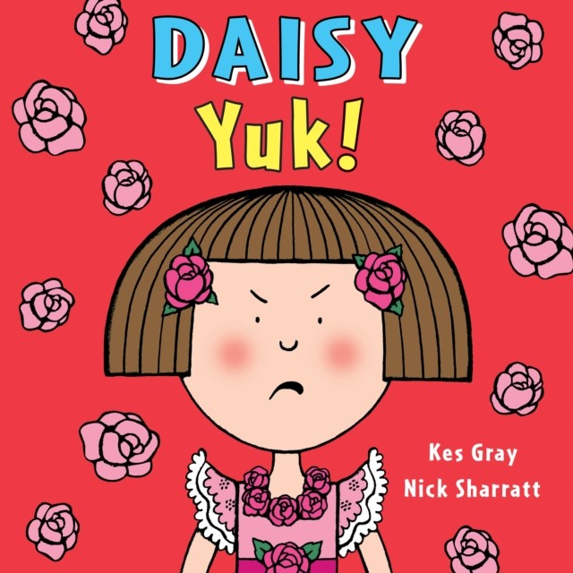 Daisy: Yuk! (Daisy Picture Books)-Kes Gray, Nick Sharratt, 9781782956471 - Image 4