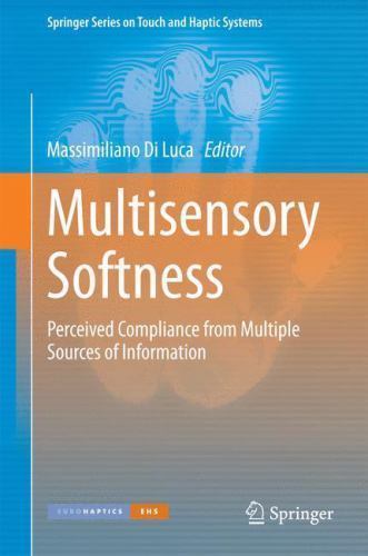 Springer Series on Touch and Haptic Systems Ser.: Multisensory Softness ...