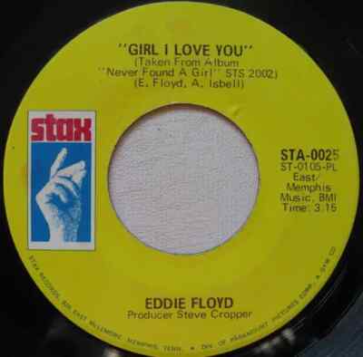 Eddie Floyd Ive Got To Have Your Love / Girl I Love You Vinyl Single 7inch