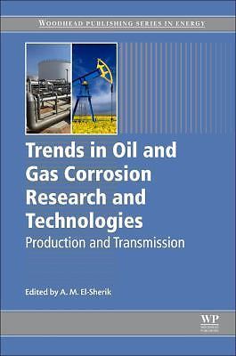 Trends in Oil and Gas Corrosion Research and Technologies El-Sherik Hardback