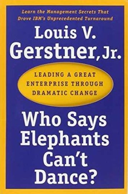 Who Says Elephants Can't Dance - Paperback, by Louis. V. Gerstner - Very Good x