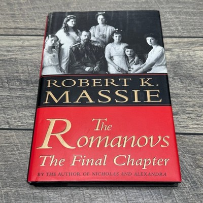 The Romanovs The Final Chapter Robert K. Massie 1995 First Edition HCDJ